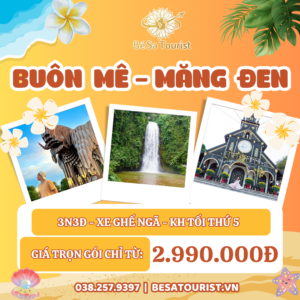 TOUR GIA LAI - BUÔN MÊ THUỘT - MĂNG ĐEN 3N3Đ